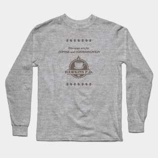 Mornings are for Coffee and Contemplation Long Sleeve T-Shirt